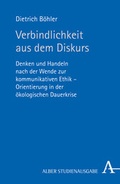 Cover: Verbindlichkeit aus dem Diskurs - Karl Alber Verlag