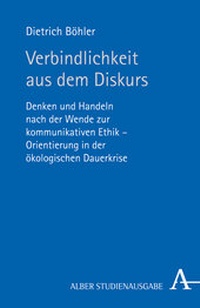 Enlarge image Cover: Verbindlichkeit aus dem Diskurs - Karl Alber Verlag