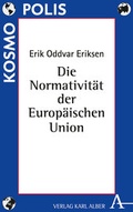 Cover: Die Normativit&auml;t der Europ&auml;ischen Union - Karl Alber Verlag