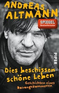 Abbildung von: Dies beschissen schöne Leben - Piper