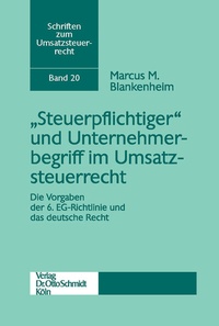 Abbildung von: Steuerpflichtiger Und Unternehmerbegriff Im Umsatzsteuerrecht - Otto Schmidt Verlag