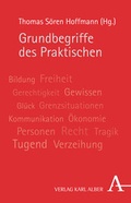 Cover: Grundbegriffe des Praktischen - Karl Alber Verlag