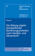 Cover: Die Bildung Objektuebergreifender Bewertungseinheiten Nach Handels- Und Steuerrecht - Otto Schmidt Verlag