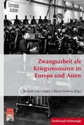 Cover: Zwangsarbeit als Kriegsressource in Europa und Asien - Brill Deutschland GmbH
