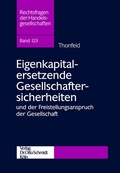 Cover: Eigenkapitalersetzende Gesellschaftersicherheiten Und Der Freistellungsanspruch Der Gesellschaft - Otto Schmidt Verlag