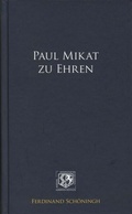 Cover: Paul Mikat zu Ehren - Brill Deutschland