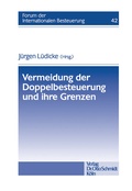 Cover: Vermeidung Der Doppelbesteuerung Und Ihre Grenzen - Otto Schmidt Verlag