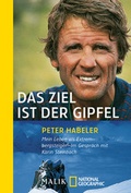 Cover: Das Ziel ist der Gipfel - Piper