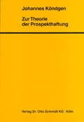 Cover: Zur Theorie der Prospekthaftung - Otto Schmidt Verlag