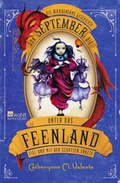 Cover: Die wundersame Geschichte von September, die unter das Feenland fiel und mit den Schatten tanzte - Rowohlt Taschenbuch