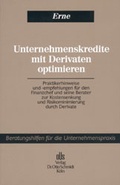 Cover: Unternehmenskredite mit Derivaten optimieren - Otto Schmidt Verlag