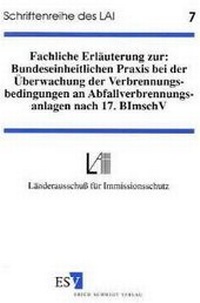 Bild: Fachliche Erläuterung zur: bundeseinheitlichen Praxis bei der Überwachung der Verbrennungsbedingungen an Abfallverbrennungsanlagen nach 17. BImSchV - Erich Schmidt Verlag