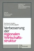 Cover: Die Bund-L&auml;nder-Gemeinschaftsaufgabe Verbesserung der regionalen Wirtschaftsstruktur - Otto Schmidt Verlag