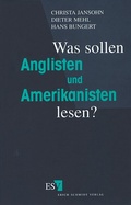 Cover: Was sollen Anglisten und Amerikanisten lesen? - Erich Schmidt Verlag