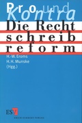 Cover: Die Rechtschreibreform - Pro und Kontra - Erich Schmidt Verlag