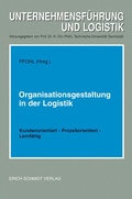 Cover: Organisationsgestaltung in der Logistik - Erich Schmidt Verlag