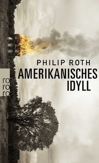 Abbildung von: Amerikanisches Idyll - Rowohlt Taschenbuch
