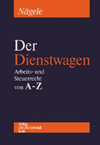 Abbildung von: Der Dienstwagen - Otto Schmidt Verlag