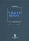 Cover: Arbeitnehmerbeteiligung im Betriebsverfassungs- und Personalvertretungsrecht - Otto Schmidt Verlag