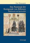 Cover: Das Passional der Kunigunde von B&ouml;hmen - Brill Deutschland GmbH