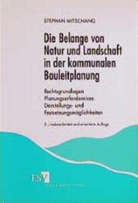 Abbildung von: Die Belange von Natur und Landschaft in der kommunalen Bauleitplanung - Erich Schmidt Verlag