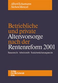 Abbildung von: Betriebliche und private Altersvorsorge nach der Rentenreform 2001 - Otto Schmidt Verlag