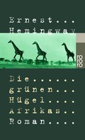 Cover: Die gr&uuml;nen H&uuml;gel Afrikas - Rowohlt Taschenbuch
