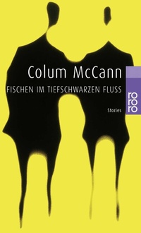 Abbildung von: Fischen im tiefschwarzen Fluß - Rowohlt Taschenbuch