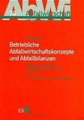 Cover: Betriebliche Abfallwirtschaftskonzepte und Abfallbilanzen - Erich Schmidt Verlag