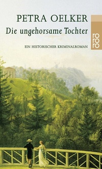 Abbildung von: Die ungehorsame Tochter - Rowohlt Taschenbuch
