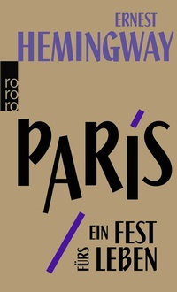 Abbildung von: Paris, ein Fest fürs Leben - Rowohlt Taschenbuch