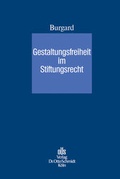 Cover: Gestaltungsfreiheit im Stiftungsrecht - Otto Schmidt Verlag