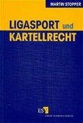 Cover: Ligasport und Kartellrecht - Erich Schmidt Verlag