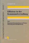 Abbildung von: Effizienz in der Kommunalverwaltung / Effizienz in der Kommunalverwaltung, Teil I - Erich Schmidt Verlag