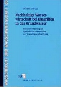 Abbildung von: Nachhaltige Wasserwirtschaft bei Eingriffen in das Grundwasser - Erich Schmidt Verlag