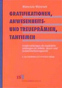Abbildung von: Gratifikationen, Anwesenheits- und Treueprämien, Tantiemen - Erich Schmidt Verlag