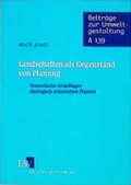 Bild: Landschaften als Gegenstand von Planung - Erich Schmidt Verlag