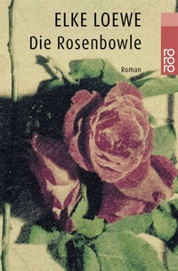 Abbildung von: Die Rosenbowle - Rowohlt Taschenbuch