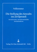 Abbildung von: Die Stellung des Anwalts im Zivilprozess - Otto Schmidt Verlag