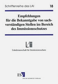 Abbildung von: Empfehlungen für die Bekanntgabe von sachverständigen Stellen im Bereich des Immissionsschutzes - Erich Schmidt Verlag