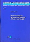 Bild: Die zivilrechtliche Verantwortlichkeit für Altlasten und Abfälle - Erich Schmidt Verlag