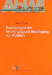 Abbildung von: Rechtsfragen der Verwertung und Beseitigung von Abfällen - Erich Schmidt Verlag
