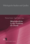 Cover: Mittelalterliche Lyrik: Probleme der Poetik - Erich Schmidt Verlag