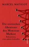 Cover: Die erotischen Abenteuer des Monsieur Mathiot - Pendo Verlag