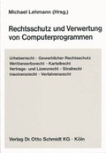Cover: Rechtsschutz und Verwertung von Computerprogrammen - Otto Schmidt Verlag