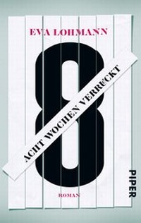Abbildung von: Acht Wochen verrückt - Piper