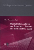 Cover: Mentalit&auml;tswandel in der deutschen Literatur zur Einheit (1990-2000) - Erich Schmidt Verlag