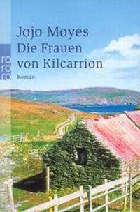 Abbildung von: Die Frauen von Kilcarrion - Rowohlt Taschenbuch