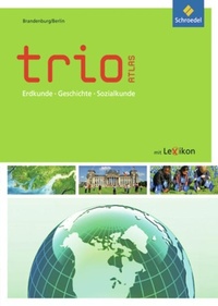 Abbildung von: Trio Atlas für Erdkunde, Geschichte und Politik - Aktuelle Ausgabe - Schroedel