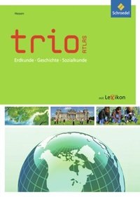 Abbildung von: Trio Atlas für Erdkunde, Geschichte und Politik - Aktuelle Ausgabe - Schroedel
